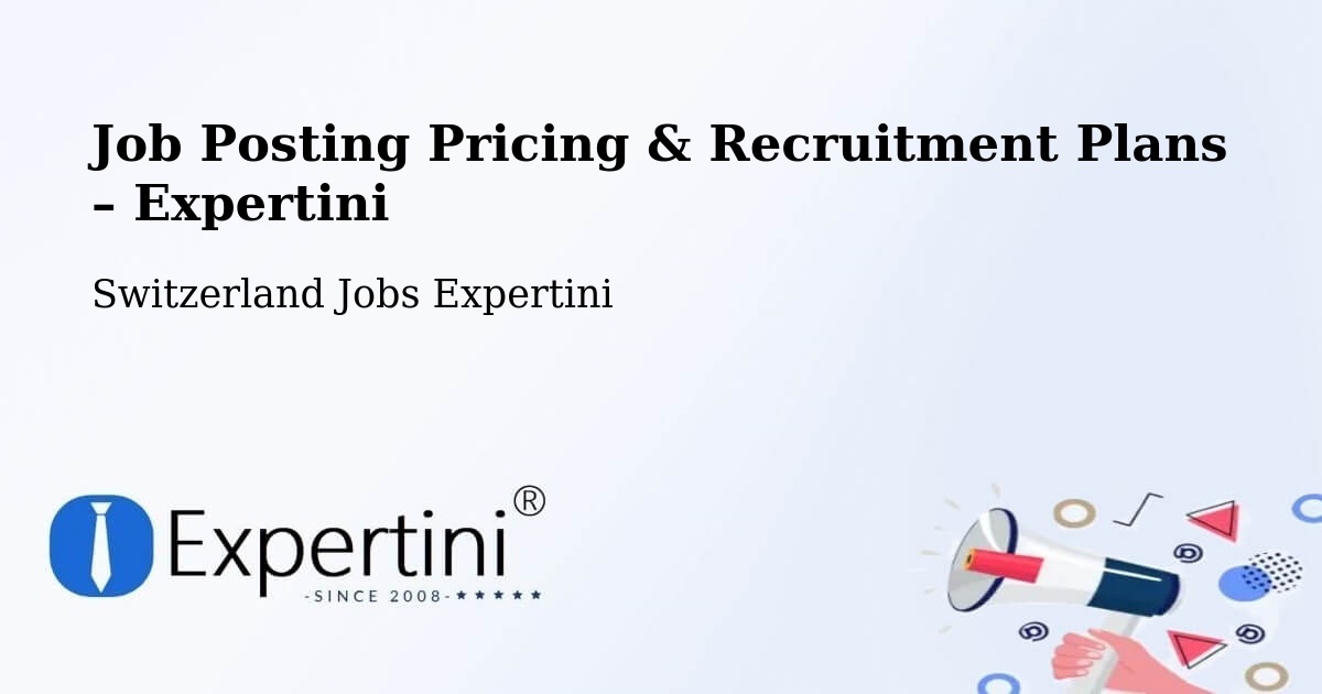 Job Posting Pricing & Recruitment Plans – Schenkon - Schenkon, Switzerland Jobs Expertini