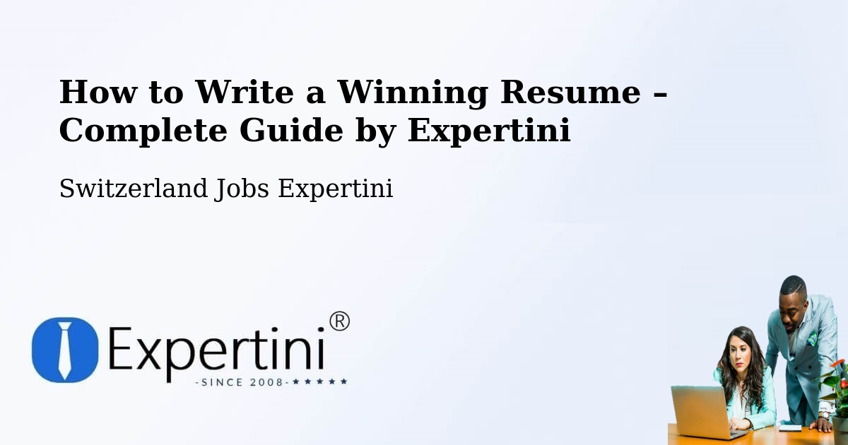 Resume Writing Guide for Job Seekers – Schenkon - Schenkon, Switzerland Jobs Expertini