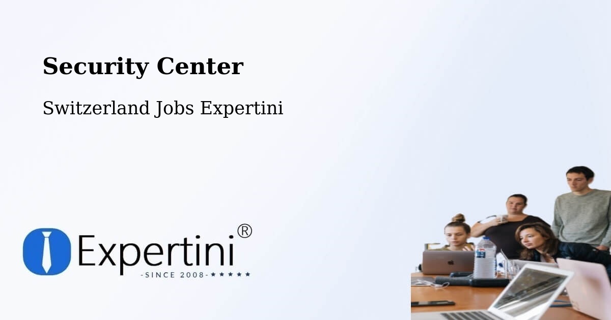 Security & Compliance – Schenkon - Switzerland Jobs Expertini