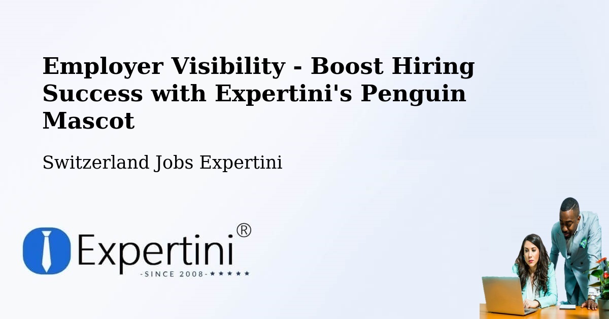 CV and Resume Visibility Optimization – Schenkon - Switzerland Jobs Expertini